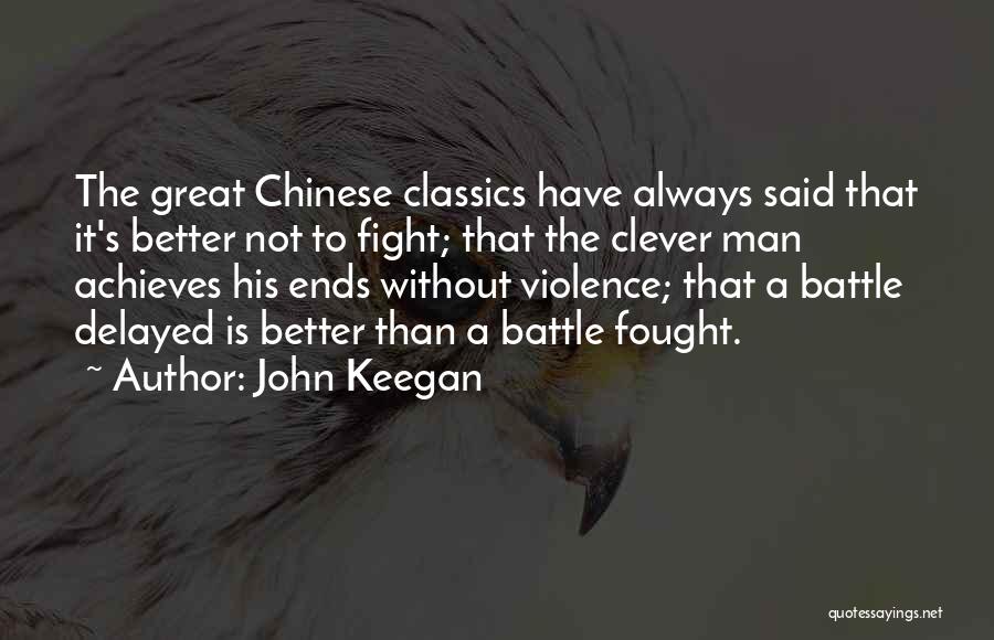 I Will Fight For You But Not Over You Quotes By John Keegan
