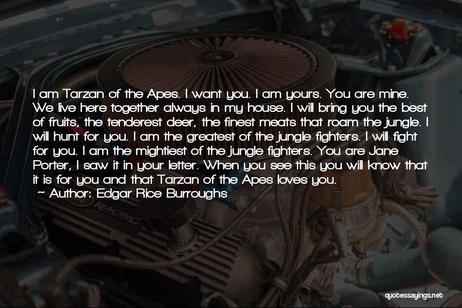 I Will Fight For You Love Quotes By Edgar Rice Burroughs