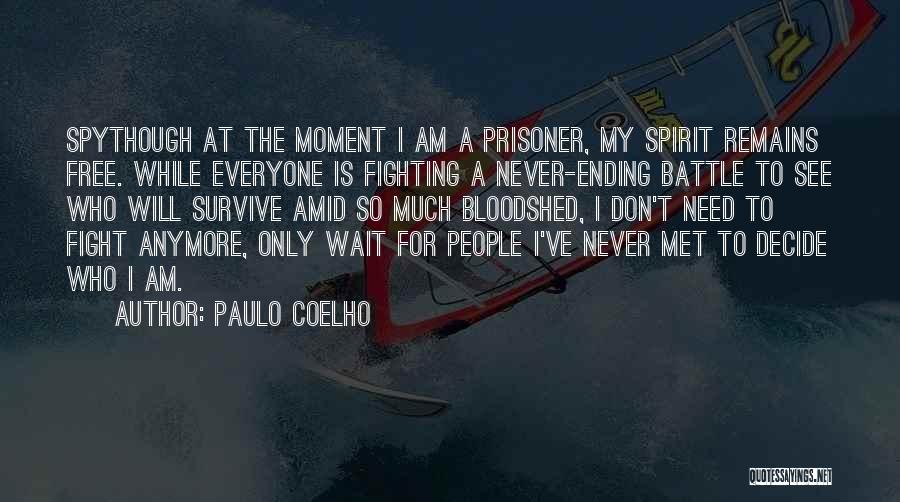 I Will Fight Quotes By Paulo Coelho