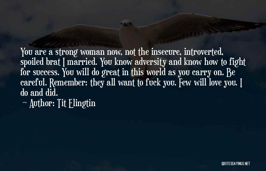 I Will Fight Quotes By Tit Elingtin