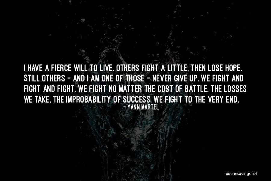 I Will Fight To The End Quotes By Yann Martel I Will Fight To The End Quotes By Yann Martel