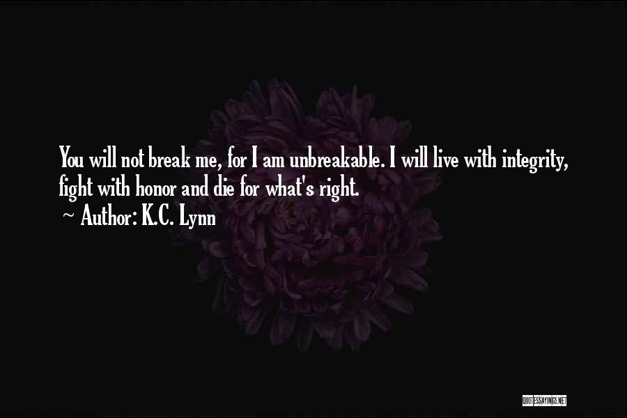 I Will Fight You Quotes By K.C. Lynn