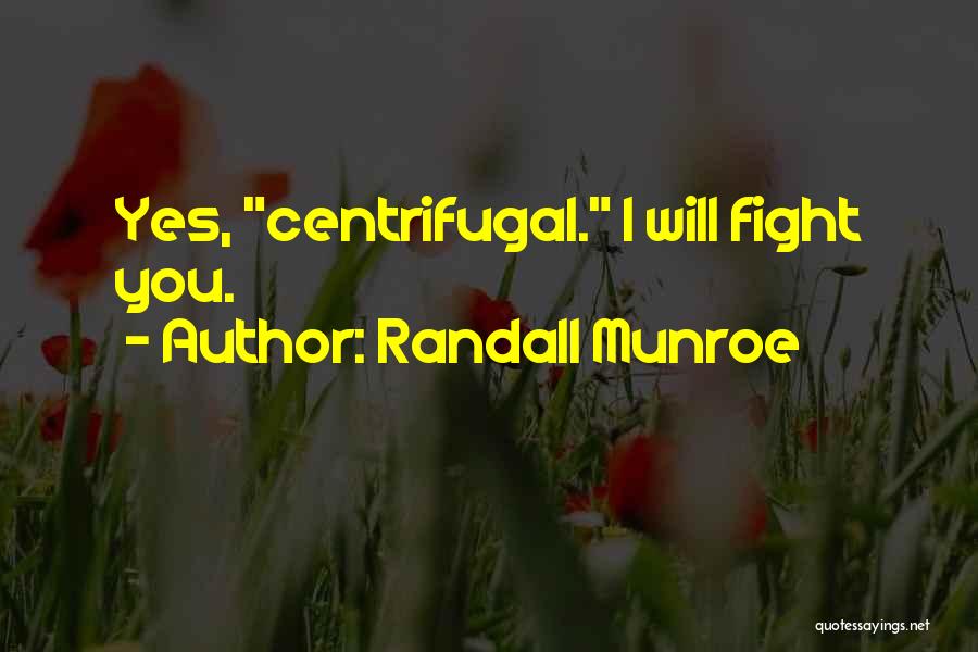 I Will Fight You Quotes By Randall Munroe