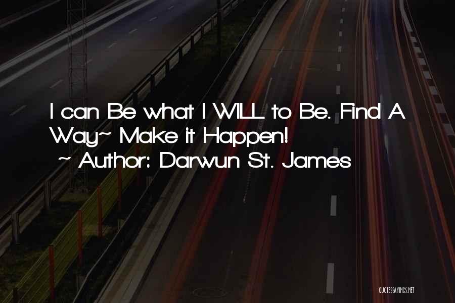 I Will Find Happiness Quotes By Darwun St. James
