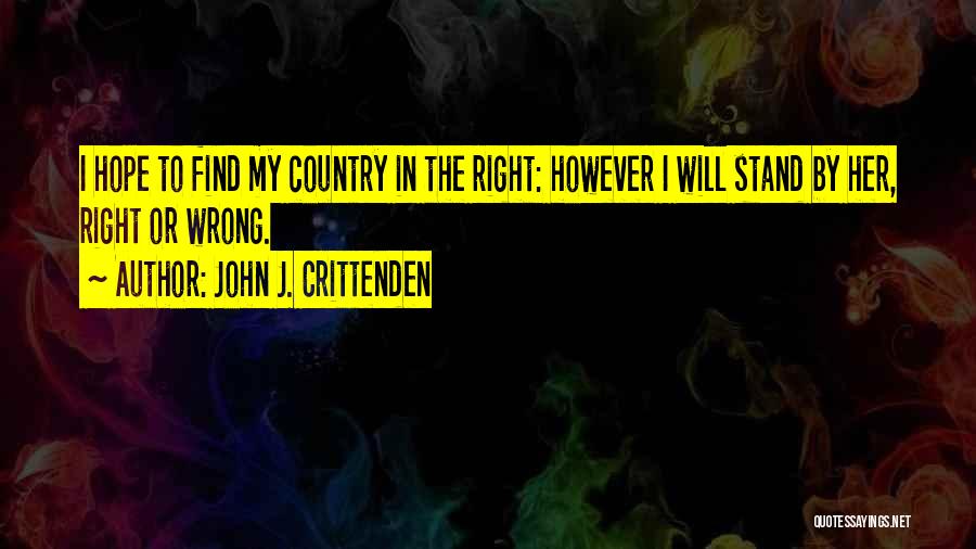 I Will Find Her Quotes By John J. Crittenden