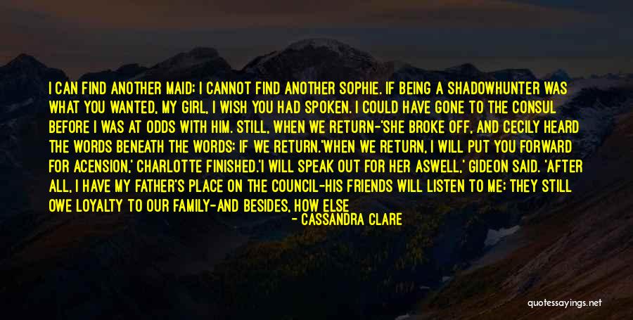 I Will Find Out Quotes By Cassandra Clare