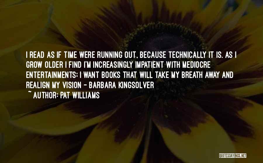 I Will Find Out Quotes By Pat Williams