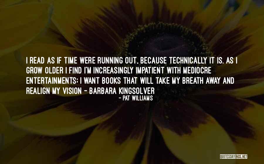 I Will Find Out Quotes By Pat Williams