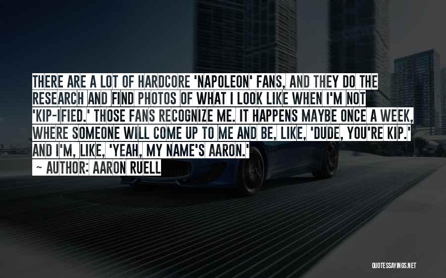 I Will Find Someone Quotes By Aaron Ruell