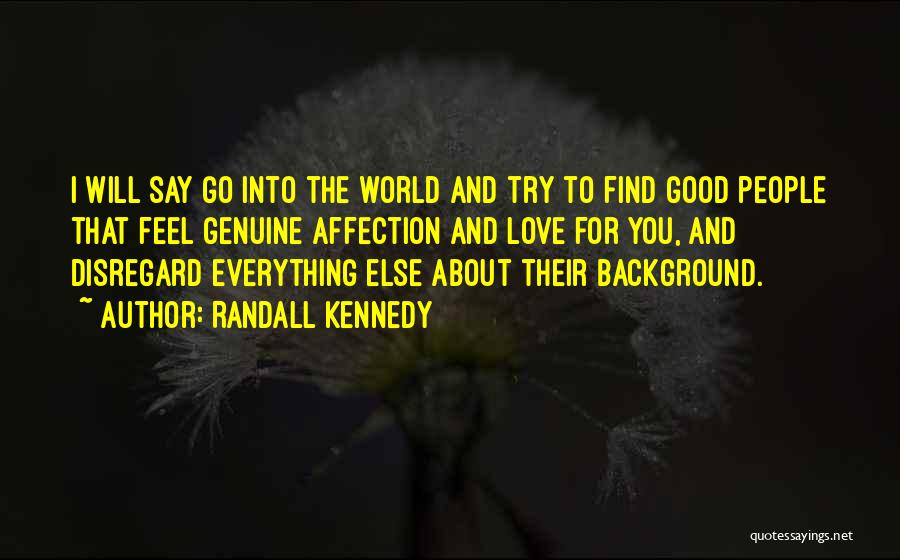 I Will Find You Love Quotes By Randall Kennedy