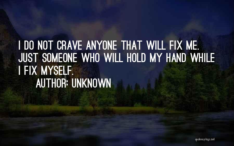 I Will Fix Myself Quotes By Unknown