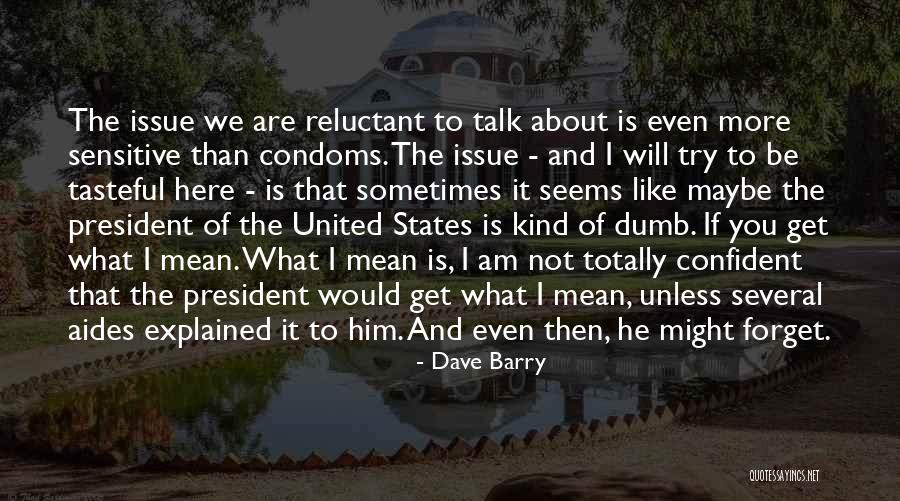 I Will Forget About You Quotes By Dave Barry I Will Forget About You Quotes By Dave Barry