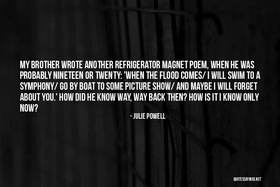 I Will Forget About You Quotes By Julie Powell I Will Forget About You Quotes By Julie Powell
