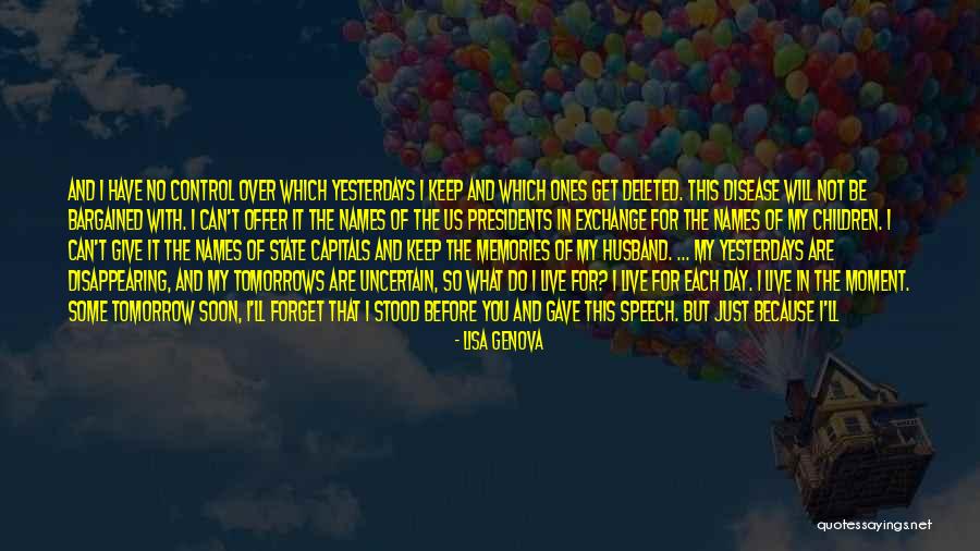 I Will Forget You Soon Quotes By Lisa Genova I Will Forget You Soon Quotes By Lisa Genova