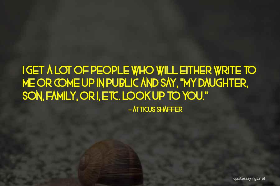 I Will Get You Quotes By Atticus Shaffer I Will Get You Quotes By Atticus Shaffer