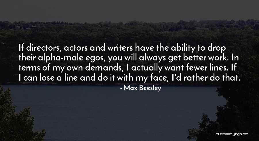 I Will Get You Quotes By Max Beesley I Will Get You Quotes By Max Beesley
