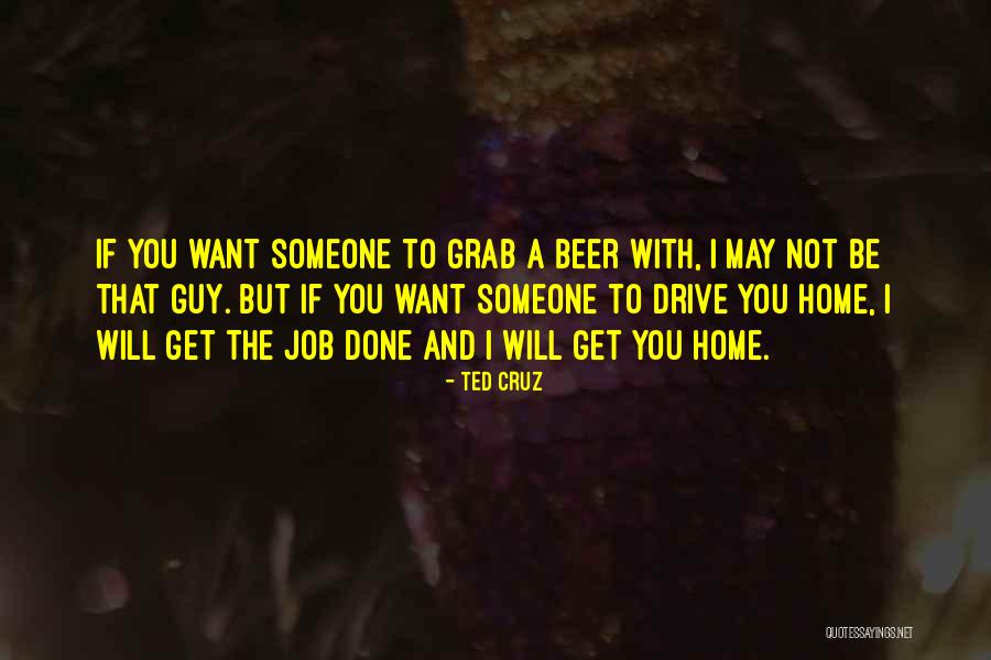 I Will Get You Quotes By Ted Cruz I Will Get You Quotes By Ted Cruz