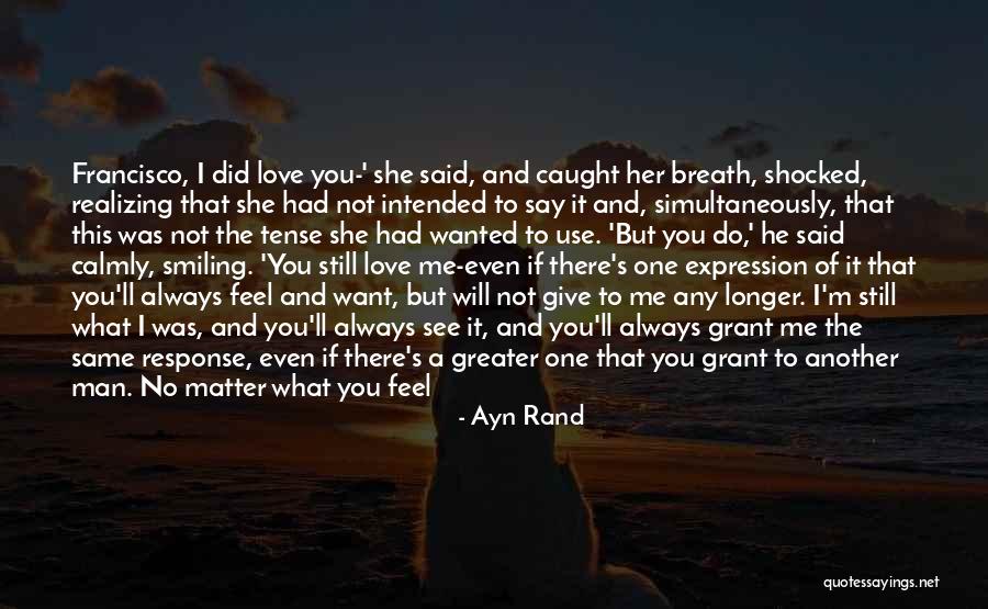 I Will Give You Love Quotes By Ayn Rand