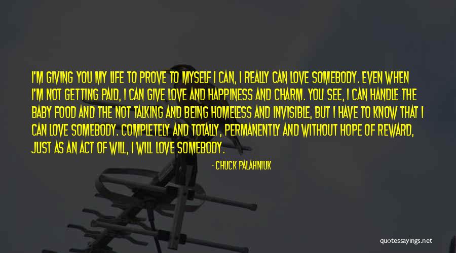 I Will Give You Love Quotes By Chuck Palahniuk