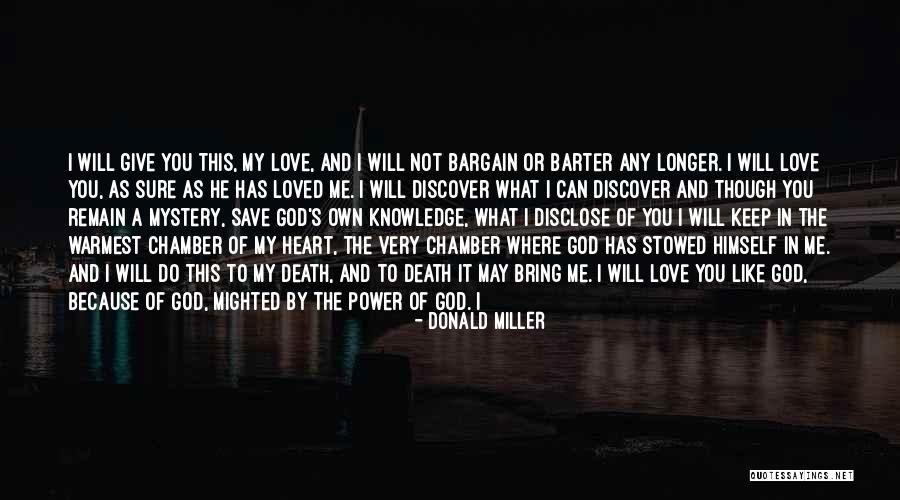 I Will Give You Love Quotes By Donald Miller