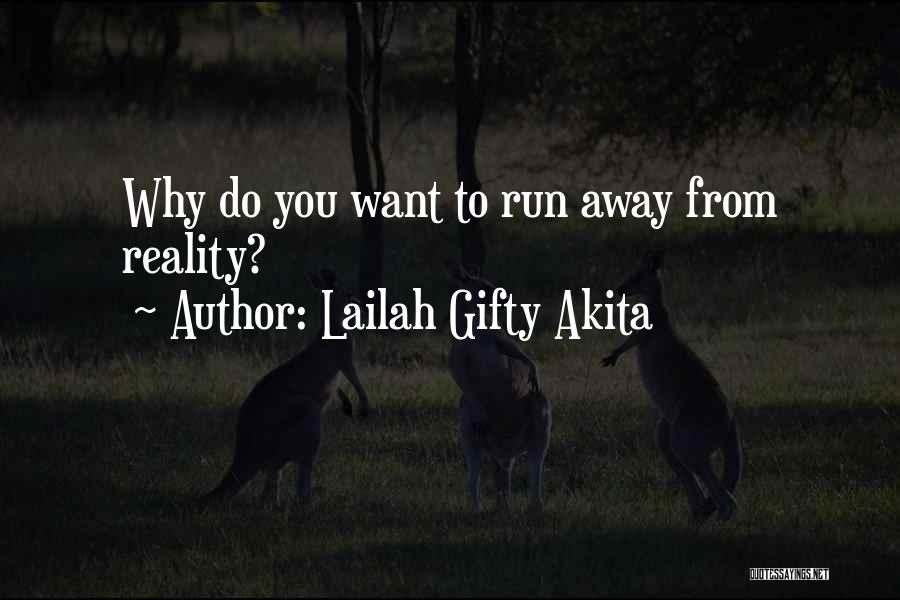 I Will Go Far Away From You Quotes By Lailah Gifty Akita
