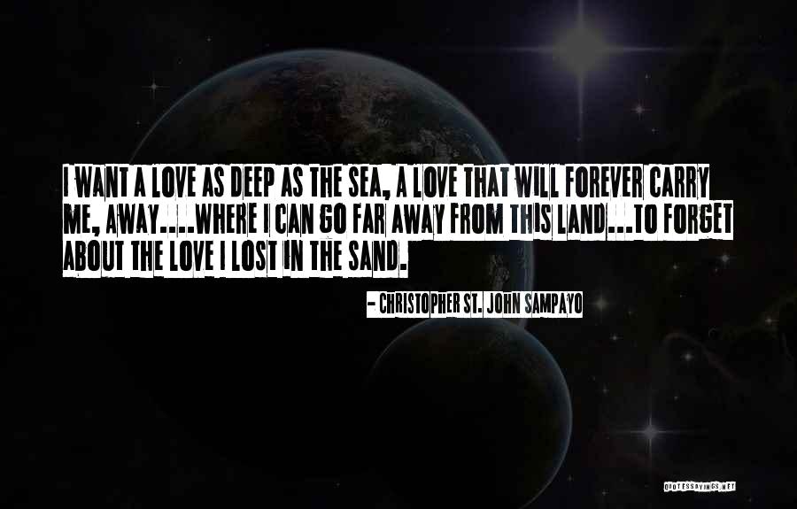 I Will Go Far Away Quotes By Christopher St. John Sampayo I Will Go Far Away Quotes By Christopher St. John Sampayo