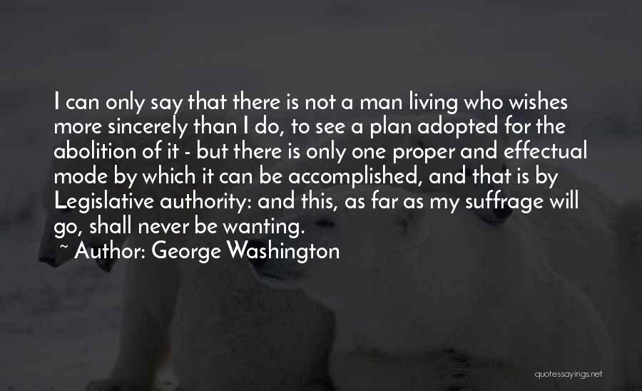 I Will Go Far Quotes By George Washington