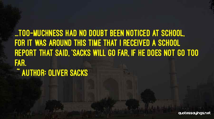 I Will Go Far Quotes By Oliver Sacks