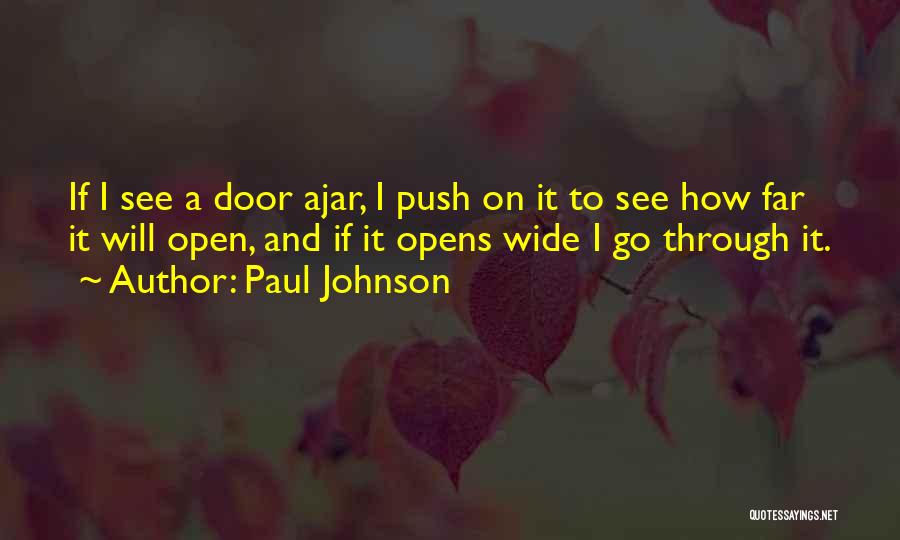 I Will Go Far Quotes By Paul Johnson