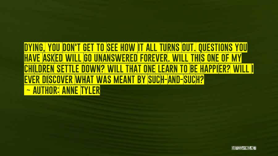 I Will Go Forever Quotes By Anne Tyler