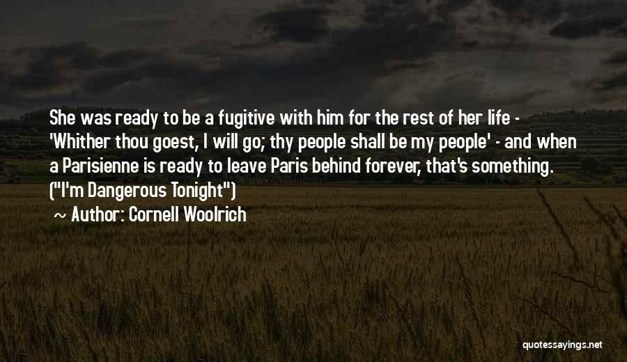 I Will Go Forever Quotes By Cornell Woolrich