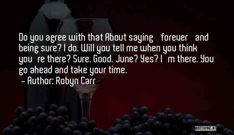 I Will Go Forever Quotes By Robyn Carr