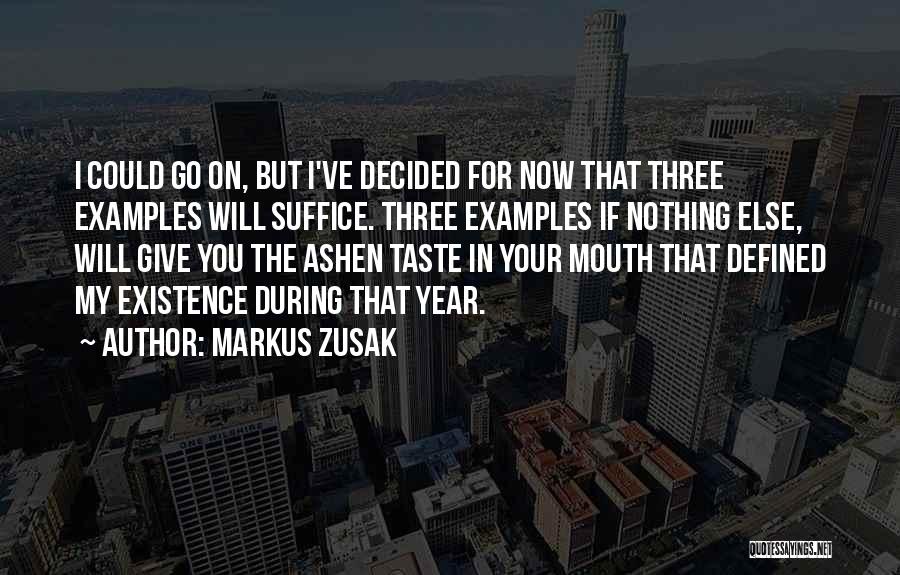 I Will Go On Quotes By Markus Zusak