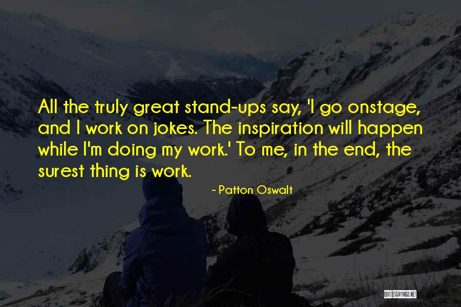 I Will Go On Quotes By Patton Oswalt