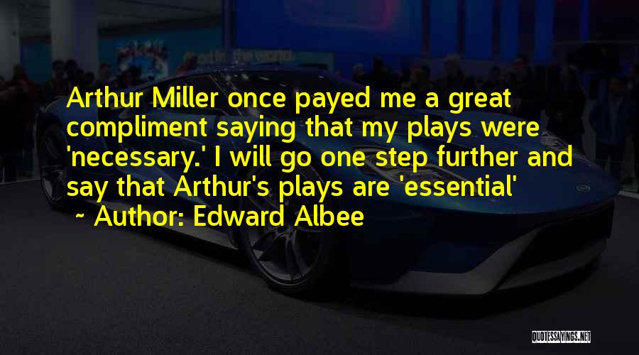 I Will Go Quotes By Edward Albee