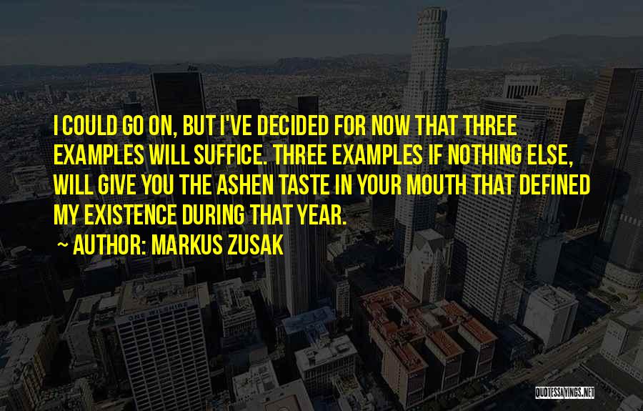 I Will Go Quotes By Markus Zusak