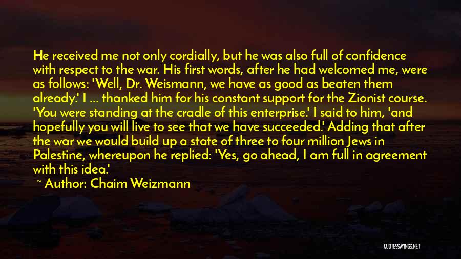 I Will Go To War Quotes By Chaim Weizmann