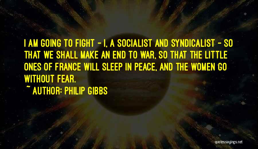 I Will Go To War Quotes By Philip Gibbs