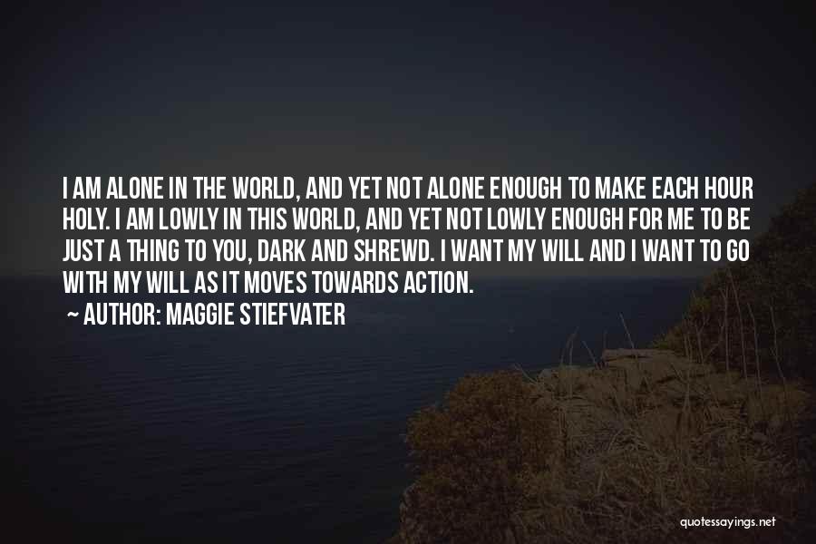 I Will Go With You Quotes By Maggie Stiefvater