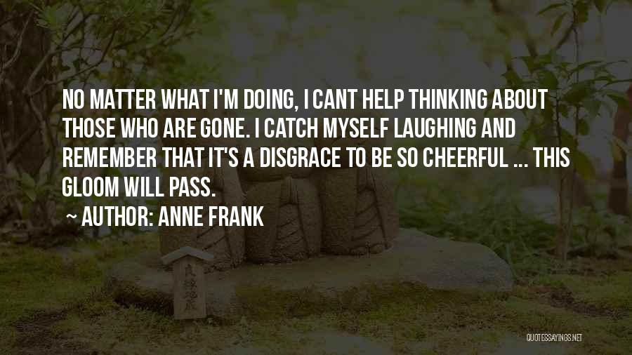 I Will Gone Quotes By Anne Frank