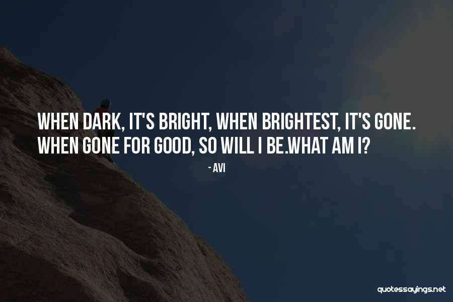 I Will Gone Quotes By Avi I Will Gone Quotes By Avi