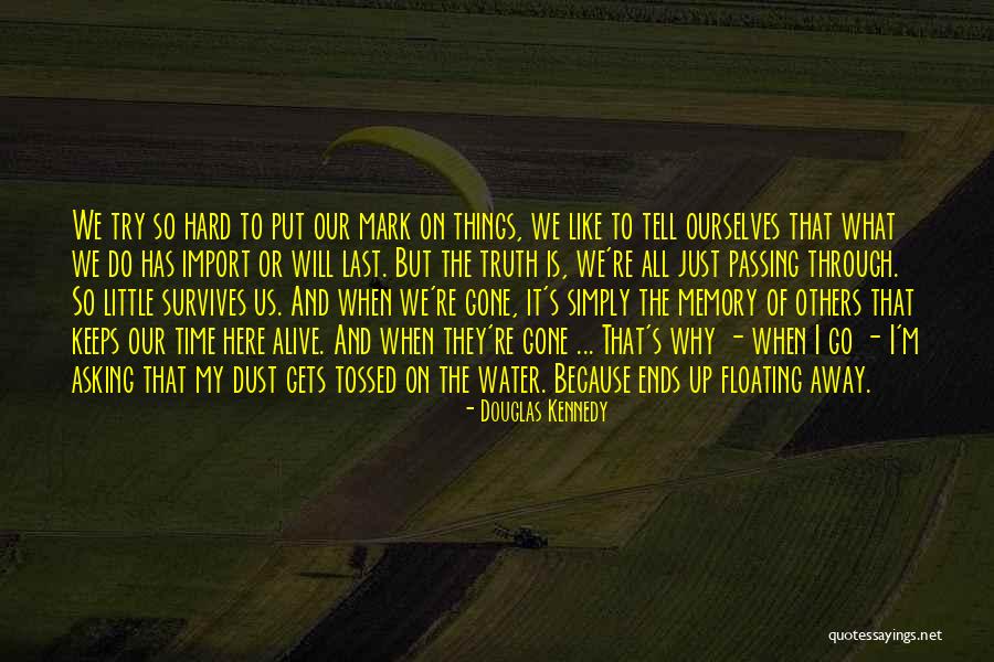I Will Gone Quotes By Douglas Kennedy I Will Gone Quotes By Douglas Kennedy
