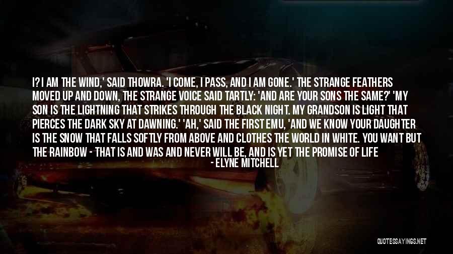 I Will Gone Quotes By Elyne Mitchell I Will Gone Quotes By Elyne Mitchell