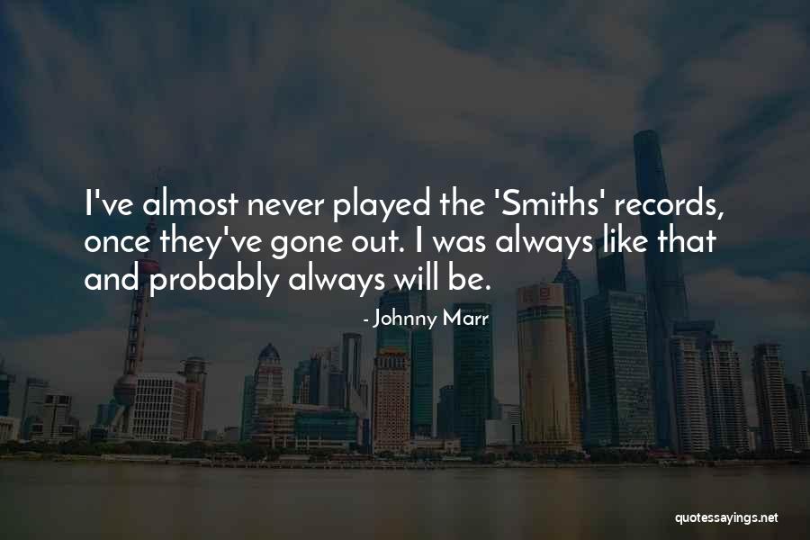 I Will Gone Quotes By Johnny Marr I Will Gone Quotes By Johnny Marr