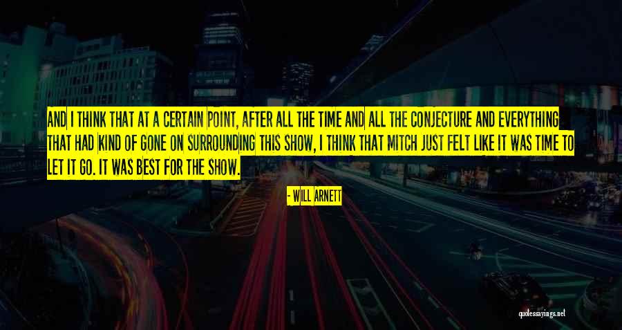 I Will Gone Quotes By Will Arnett I Will Gone Quotes By Will Arnett