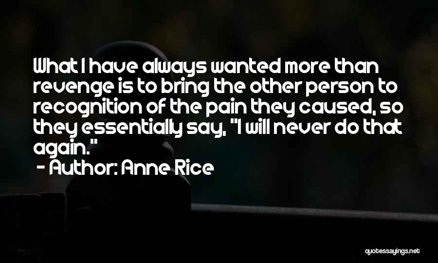 I Will Have Revenge Quotes By Anne Rice