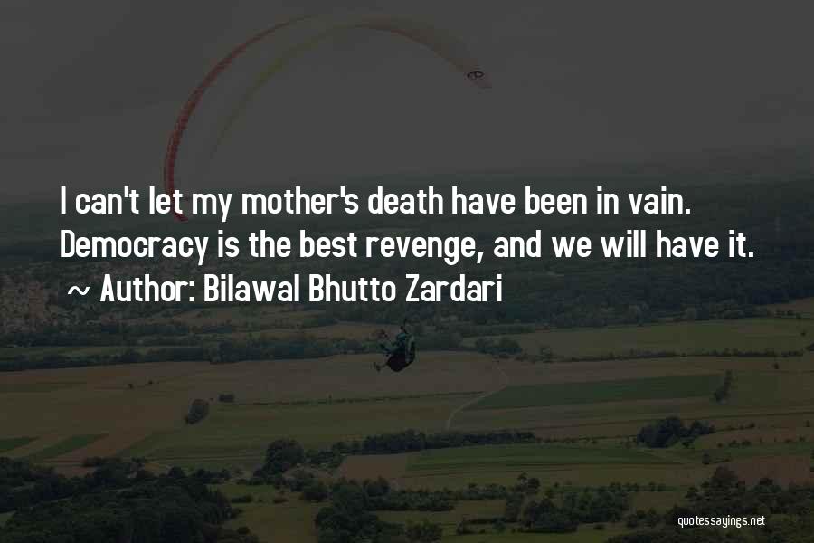 I Will Have Revenge Quotes By Bilawal Bhutto Zardari