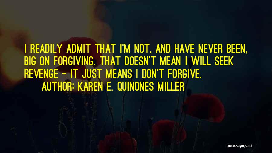 I Will Have Revenge Quotes By Karen E. Quinones Miller