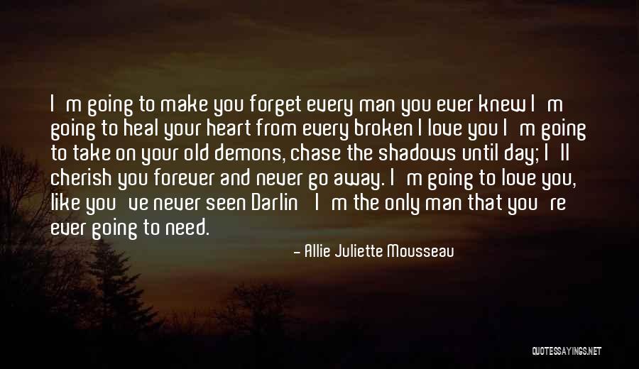 I Will Heal Your Broken Heart Quotes By Allie Juliette Mousseau