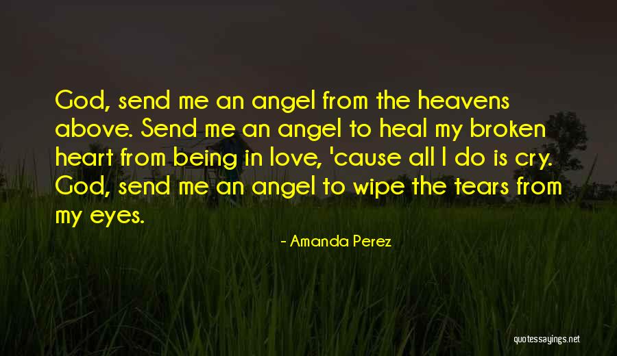 I Will Heal Your Broken Heart Quotes By Amanda Perez